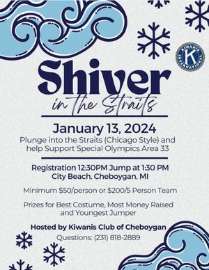 Shiver in the Straits is scheduled for Jan. 13 in Cheboygan.